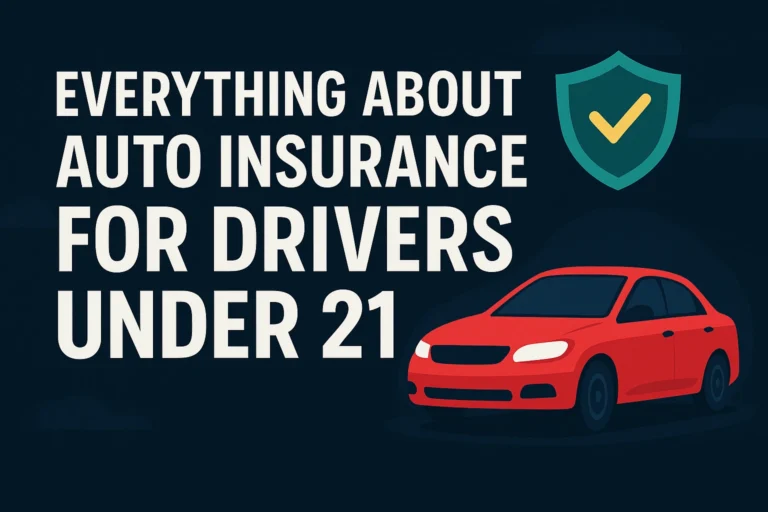 Illustration of red car and shield with text: Everything About Auto Insurance for Drivers Under 21